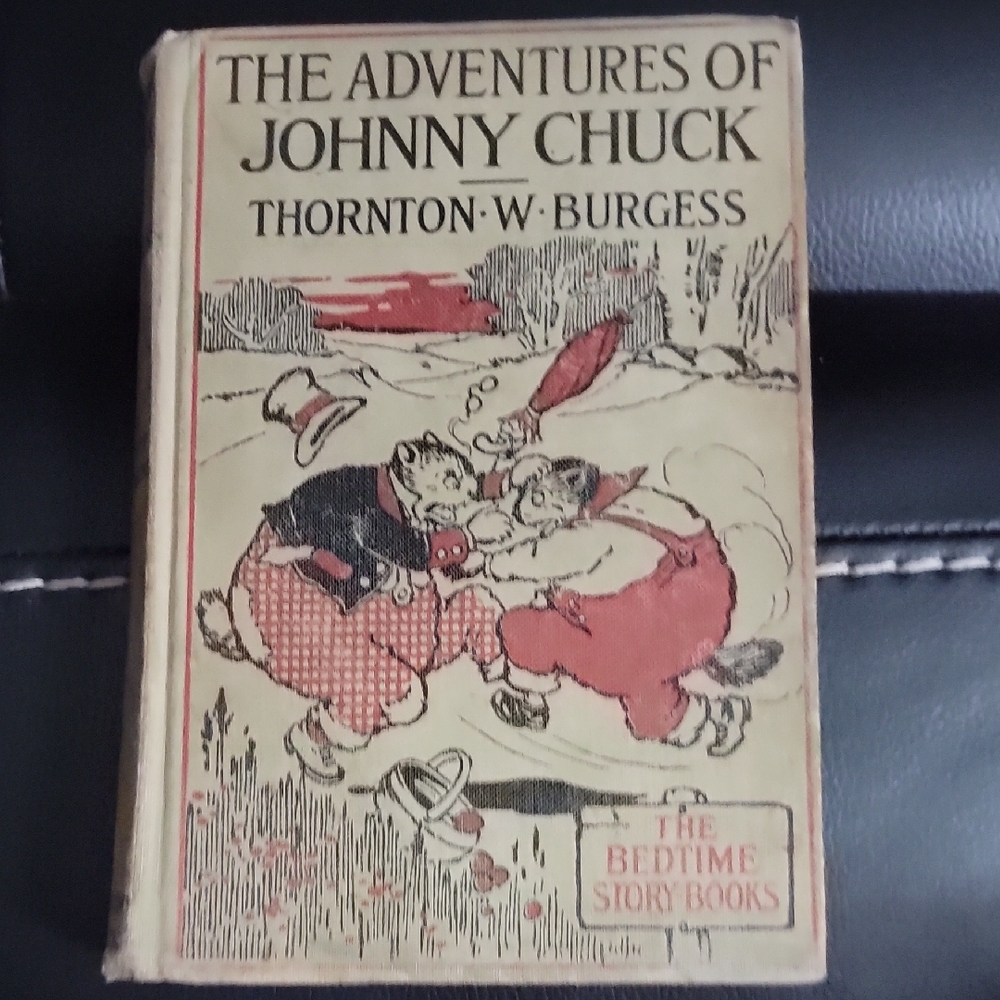 The Adventures of Johnny Chuck by Thornton W. Burgess Hardback 1st Edition Child